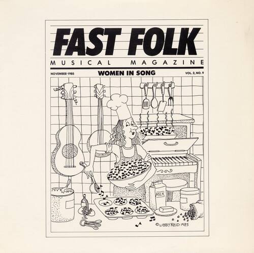 FAST FOLK  
MUSICAL MAGAZINE  
NOVEMBER 1985  
WOMEN IN SONG  
VOL. 2, NO. 9  

© LARRY REID 1985