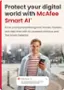Protect your digital world with McAfee Smart AI. Know you're protected against viruses, hackers, and risky links with AI-powered antivirus and Text Scam Detector. McAfee Security now Text Scam Detector found a risky text message from (555) 444-4444.