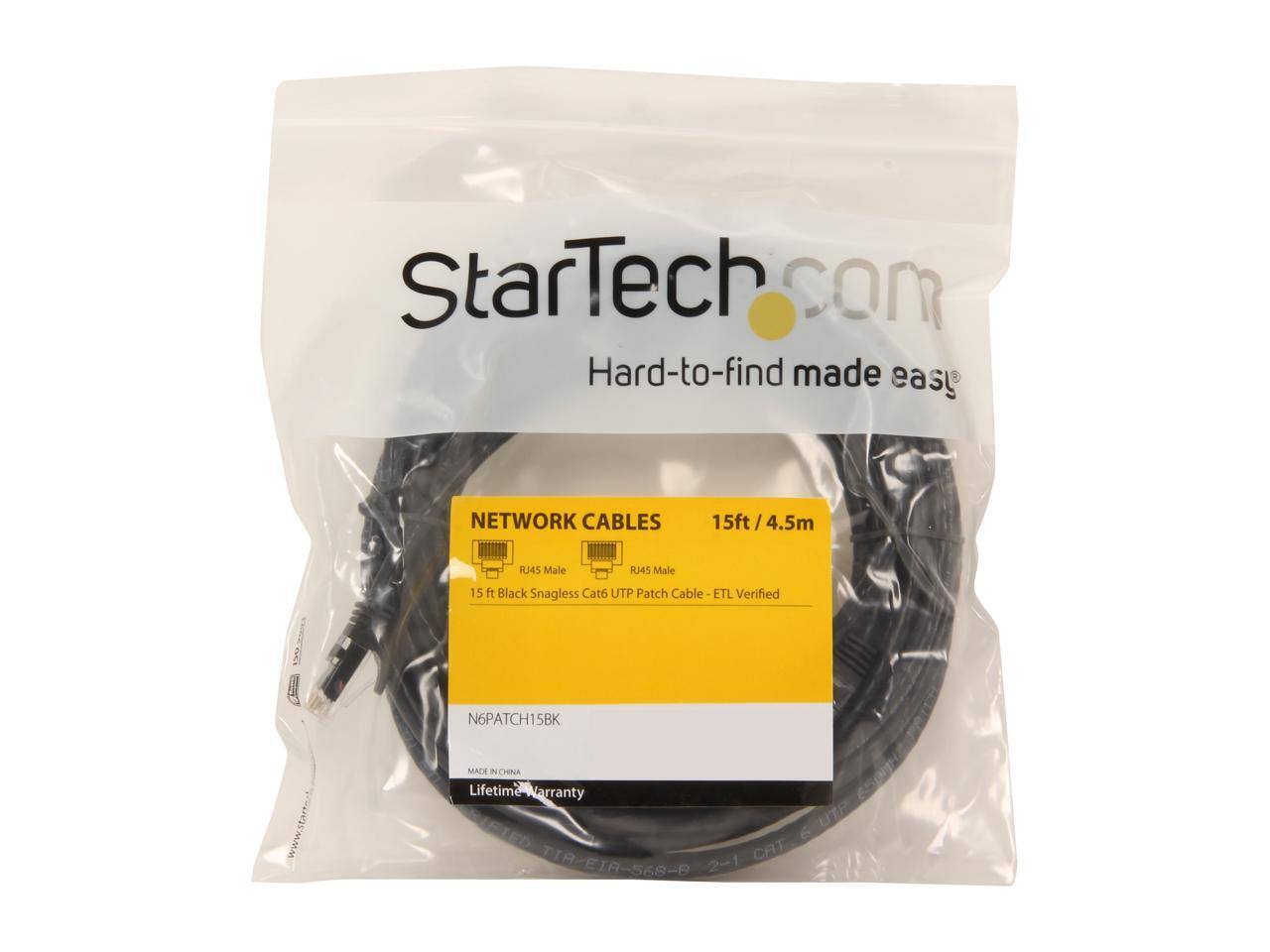 StarTech.com  
Hard-to-find made easy  

NETWORK CABLES  
15ft / 4.5m  
RJ45 Male to RJ45 Male  
15 ft Black Snagless Cat6 UTP Patch Cable - ETL Verified  
N6PATCH15BK  
MADE IN CHINA  
Lifetime Warranty  
UTP ETED CAT 6 TIA-EIA-568-B 2-1