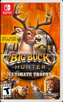 D NINTENDO SWITCH. Tm THE #1 ARCADE HUNTING GAME! BIG BUCK HUNTER ULTIMATE TROPHY TEEN T ESRB GameMill entertainment - T (Teen 13+)
