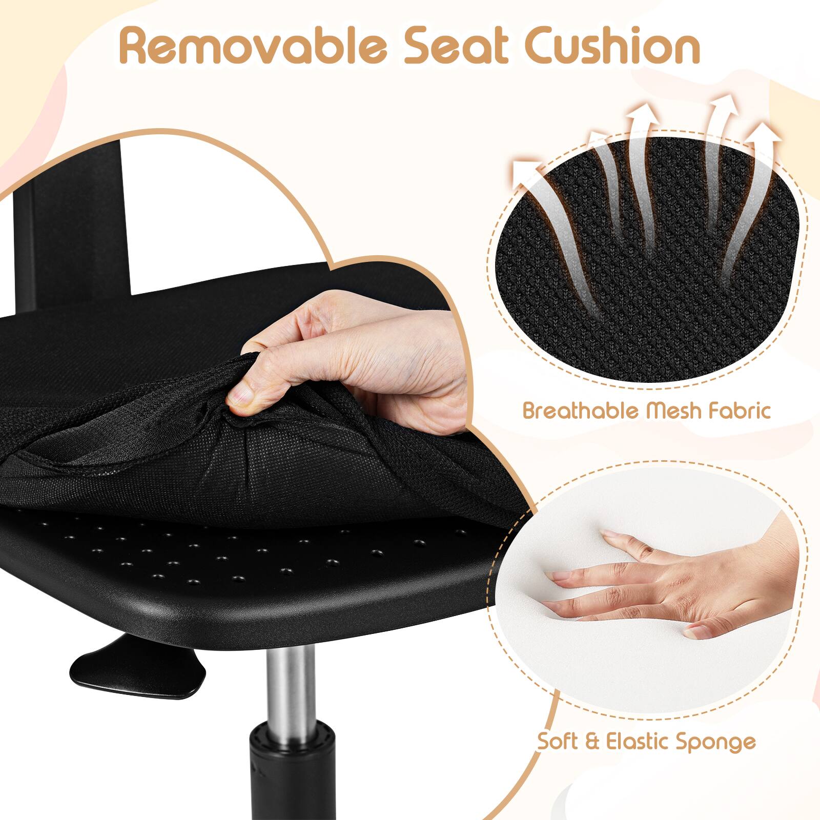 Removable Seat Cushion

Breathable Mesh Fabric

Soft & Elastic Sponge