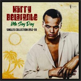 Harry Belafonte - Me Say Day: Singles Collection 1952-59 - VINYL LP