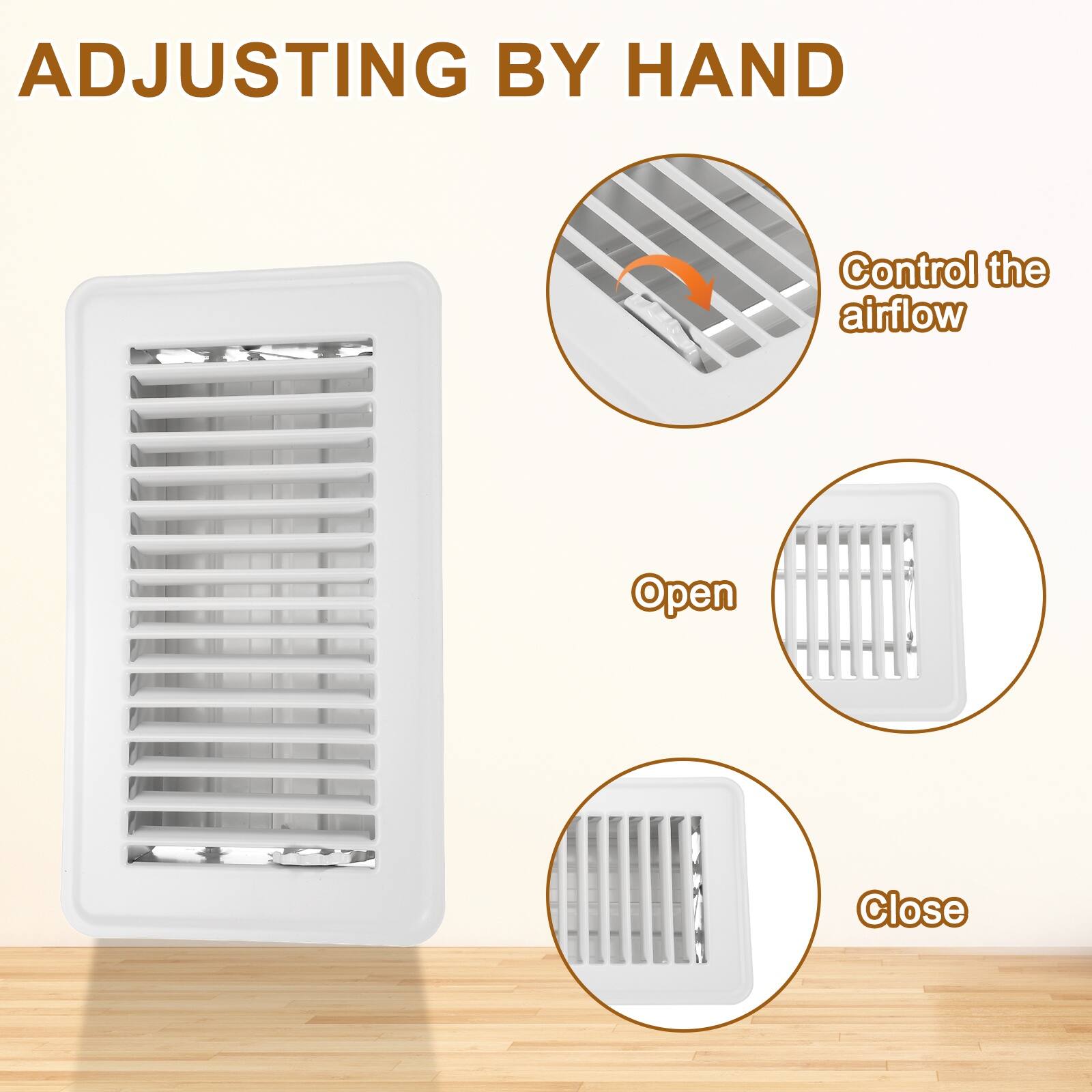 ADJUSTING BY HAND

Control the airflow

Open

Close