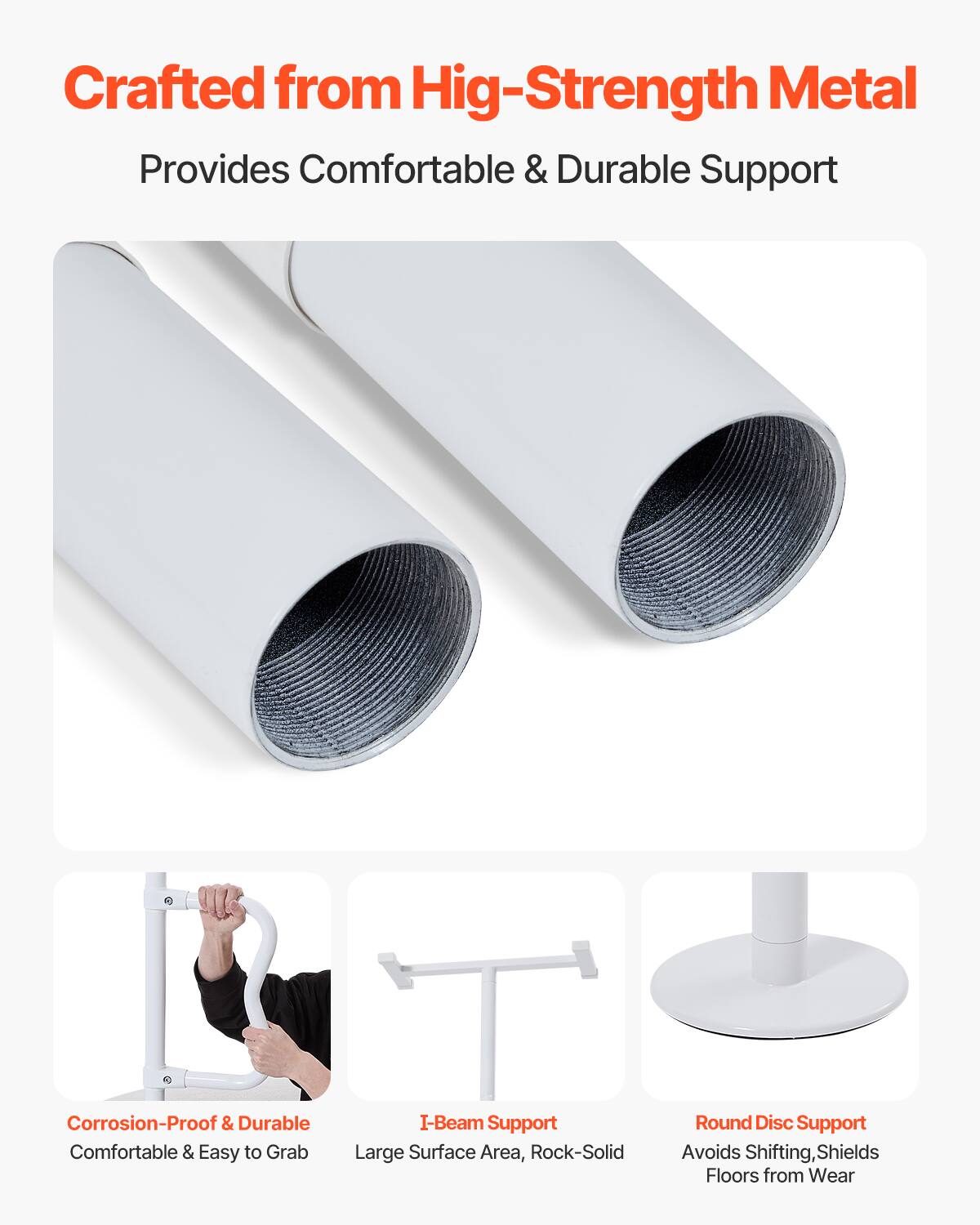 Crafted from High-Strength Metal  
Provides Comfortable & Durable Support  

Corrosion-Proof & Durable  
Comfortable & Easy to Grab  

I-Beam Support  
Large Surface Area, Rock-Solid  

Round Disc Support  
Avoids Shifting, Shields Floors from Wear