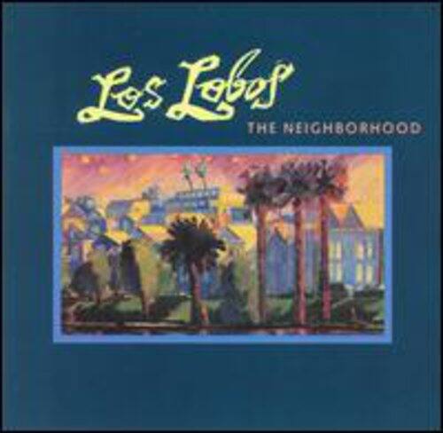 Los Lobos  
THE NEIGHBORHOOD