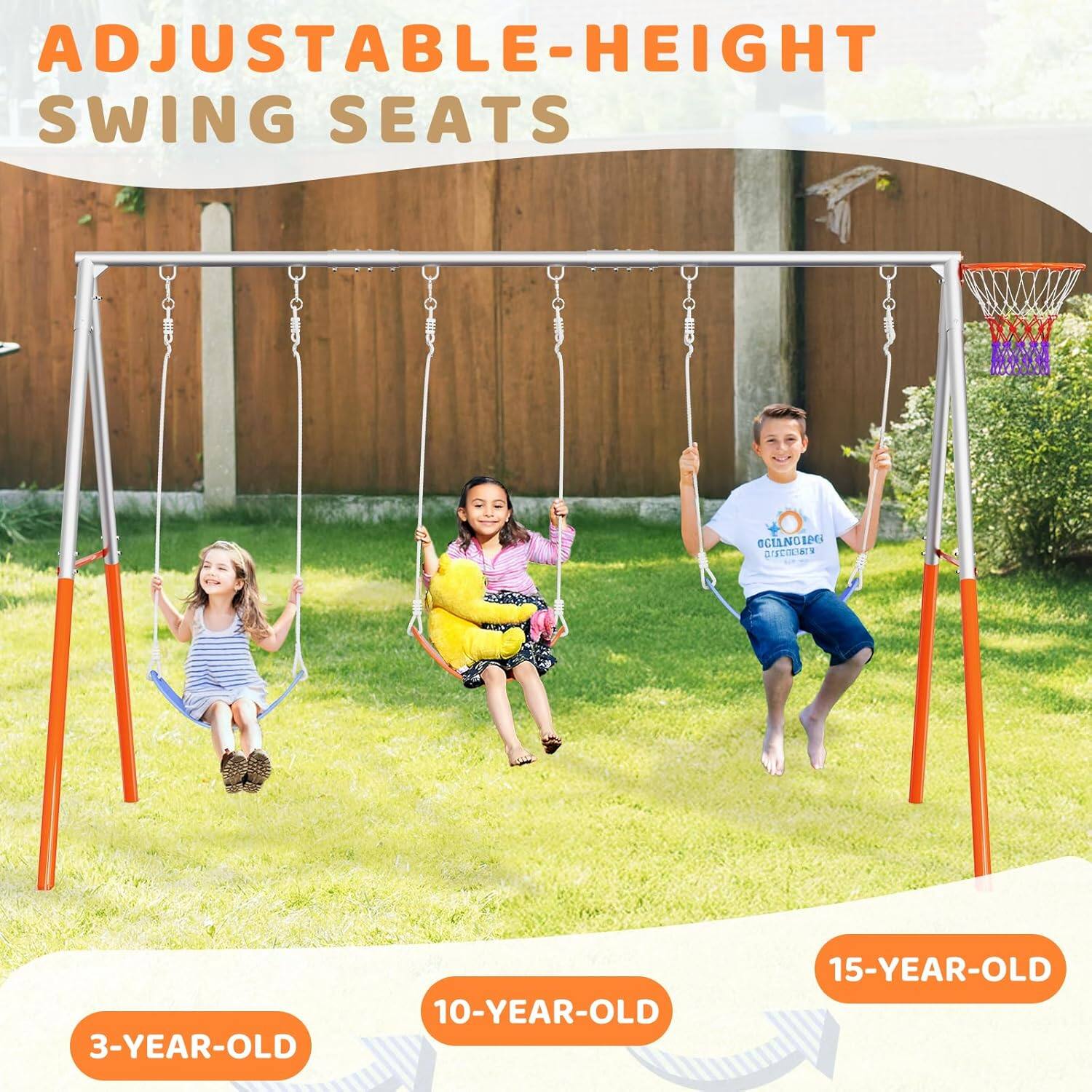 ADJUSTABLE-HEIGHT SWING SEATS

3-YEAR-OLD
10-YEAR-OLD
15-YEAR-OLD
