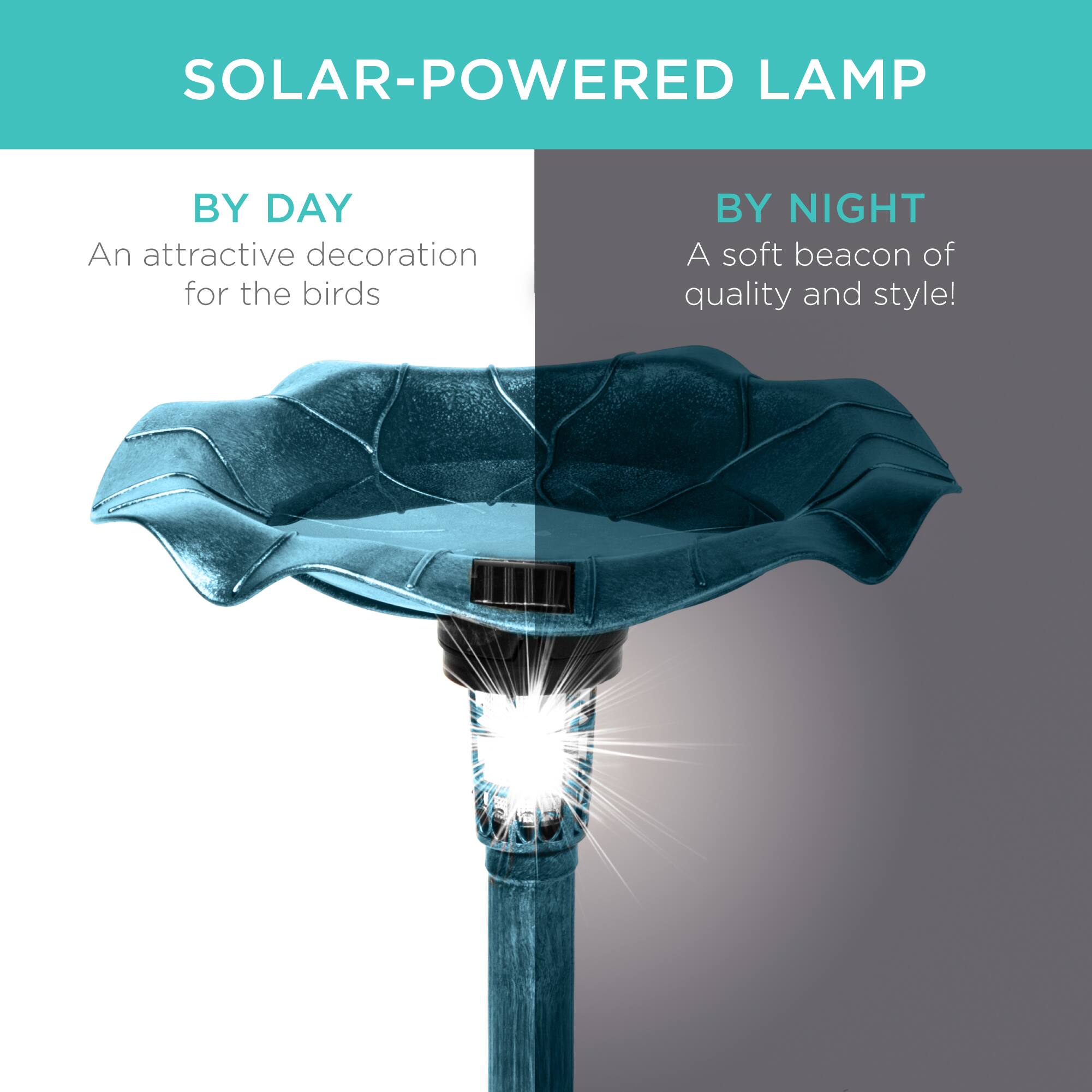 SOLAR-POWERED LAMP

BY DAY  
An attractive decoration for the birds

BY NIGHT  
A soft beacon of quality and style!