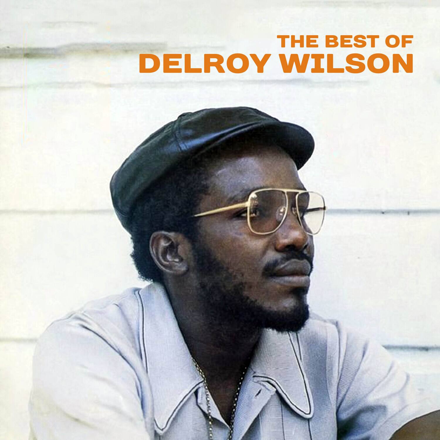 THE BEST OF  
DELROY WILSON