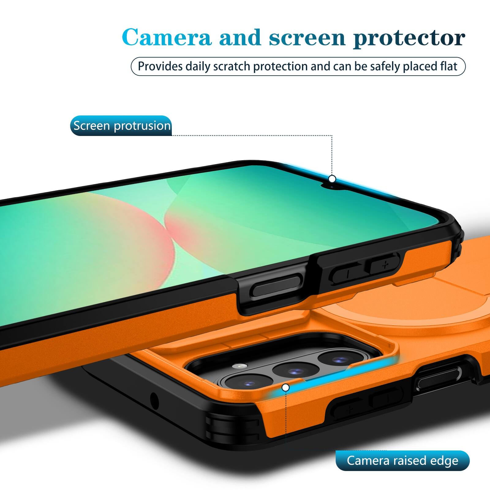 Camera and screen protector  
Provides daily scratch protection and can be safely placed flat  

Screen protrusion  
Camera raised edge