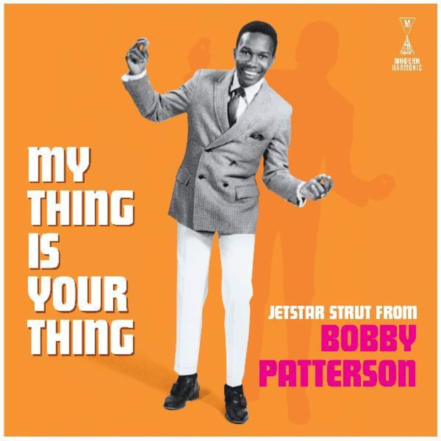 Bobby Patterson - My Thing Is Your Thing - Jetstar Strut From Bobby Patterson   - VINYL LP price history on PriceWatchPro