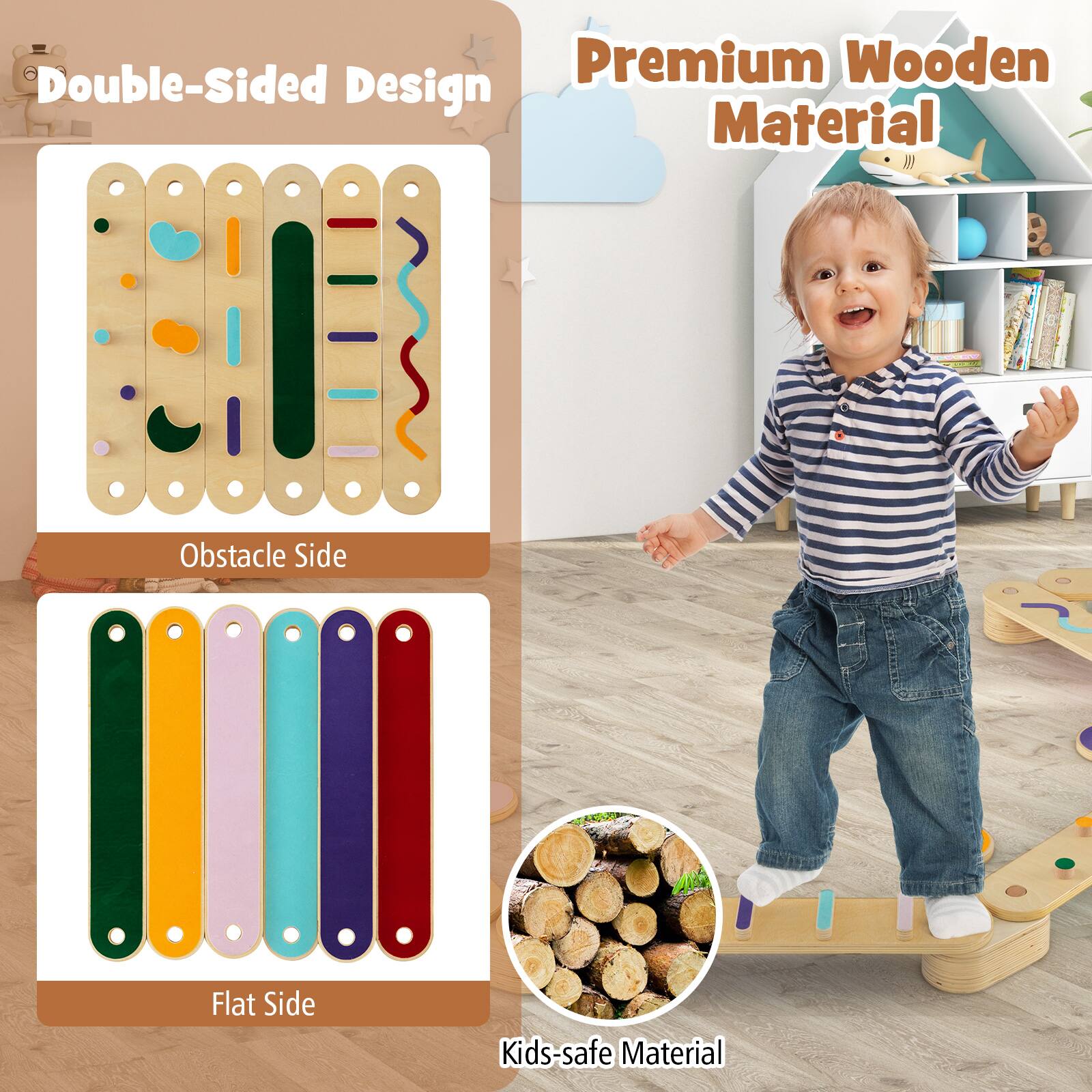 Double-Sided Premium Wooden Design Material  
Obstacle Side  
Flat Side  
Kids-safe Material