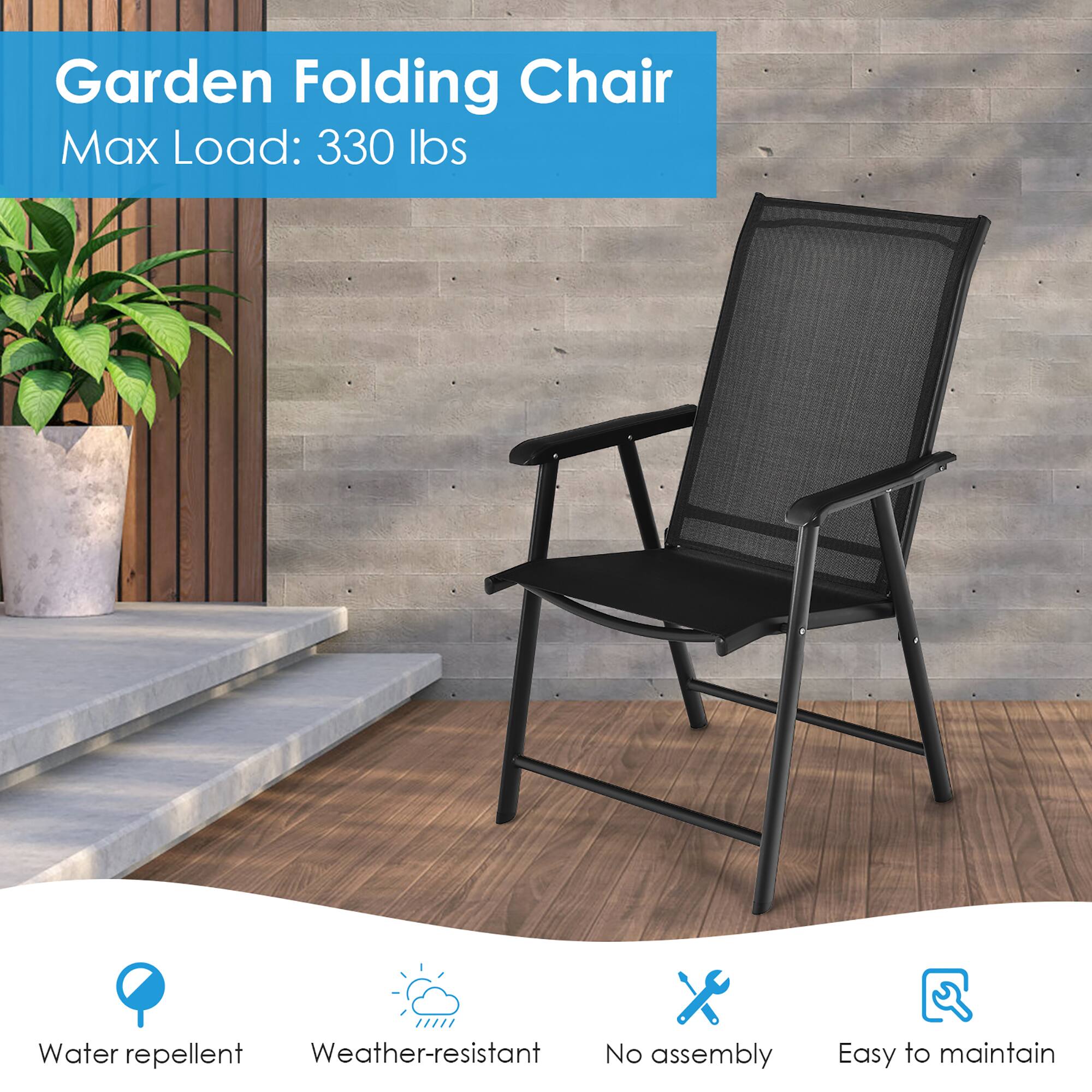 Garden Folding Chair
Max Load: 330 lbs
Water repellent
Weather-resistant
No assembly
Easy to maintain