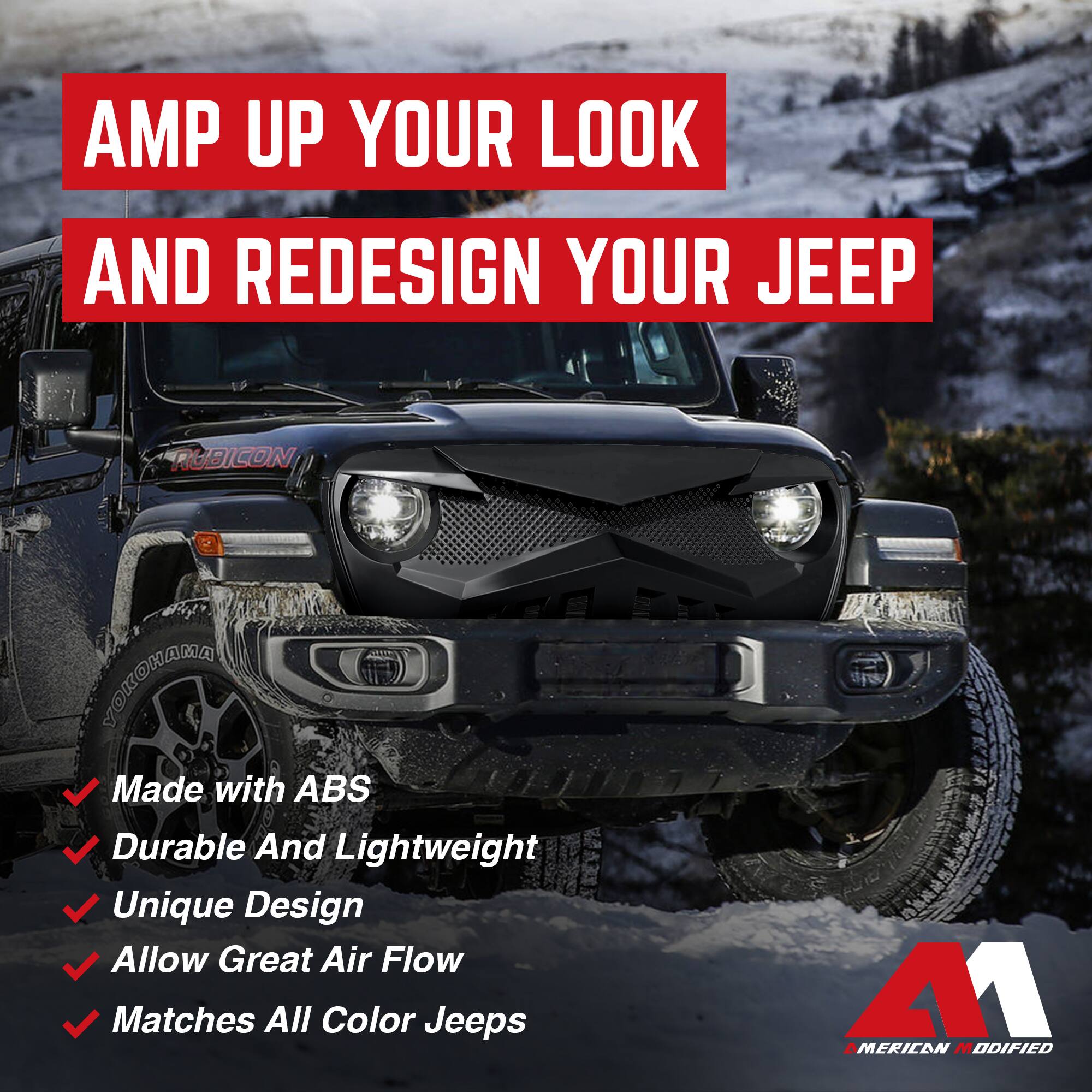 AMP UP YOUR LOOK AND REDESIGN YOUR JEEP

- Made with ABS
- Durable And Lightweight
- Unique Design
- Allow Great Air Flow
- Matches All Color Jeeps

AMERICAN MODIFIED