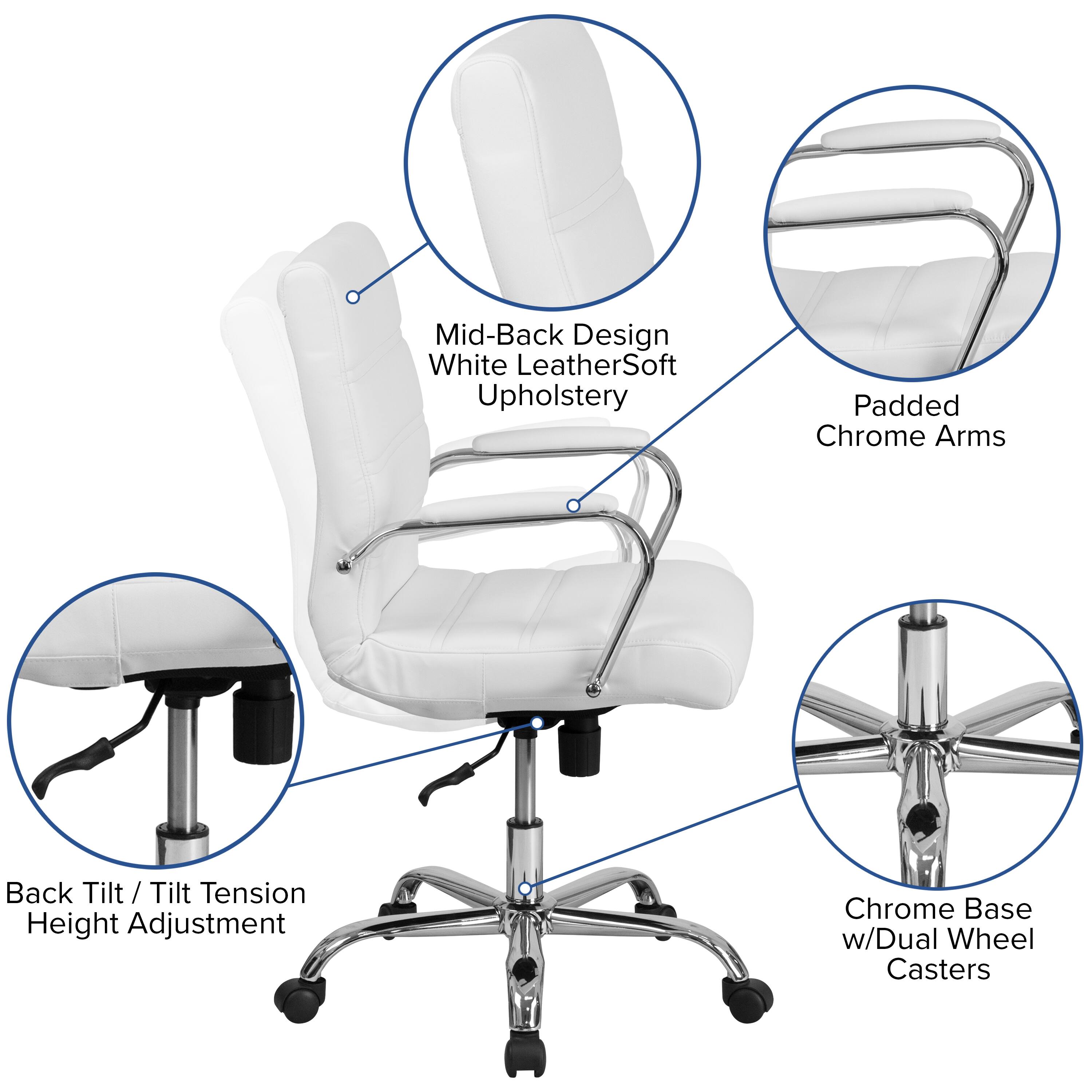 Mid-Back Design  
White LeatherSoft Upholstery  
Padded Chrome Arms  
Back Tilt / Tilt Tension Height Adjustment  
Chrome Base w/Dual Wheel Casters