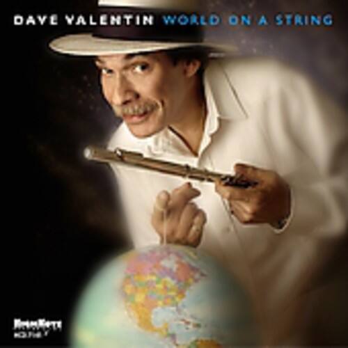DAVE VALENTIN  
WORLD ON A STRING