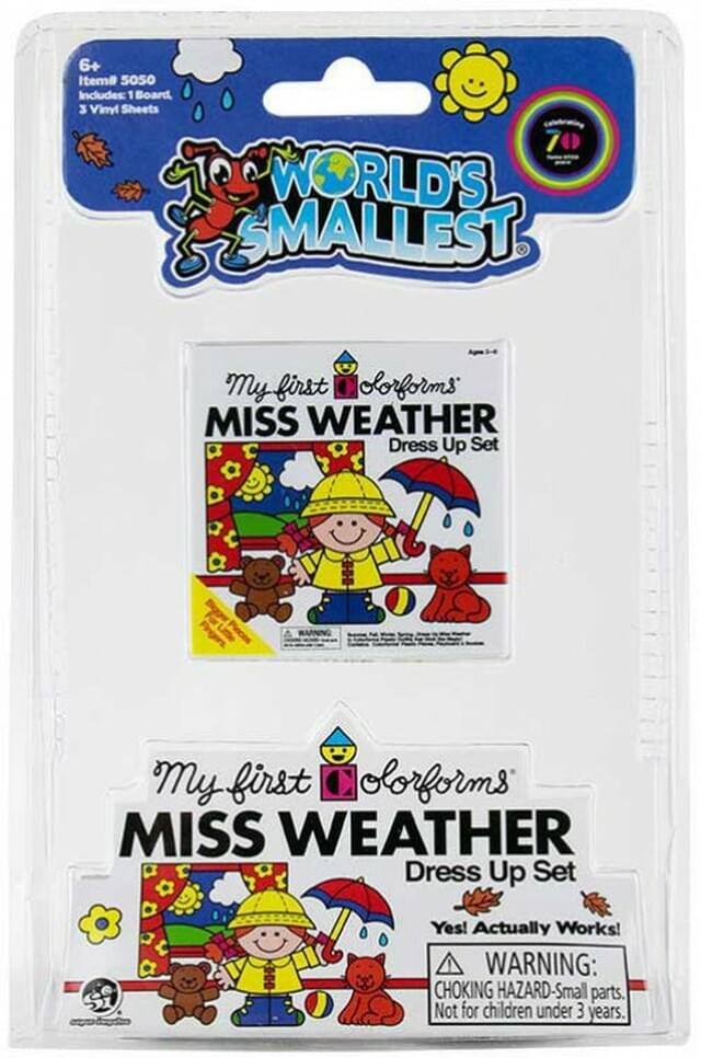 6+ Item# 5050 Includes: 1 Board, 3 Vinyl Sheets

WORLD'S SMALLEST

My first Lorforms MISS WEATHER Dress Up Set

Fingers

My first Lorforms MISS WEATHER Dress Up Set

Yes! Actually Works!

WARNING: CHOKING HAZARD - Small parts. Not for children under 3 years.