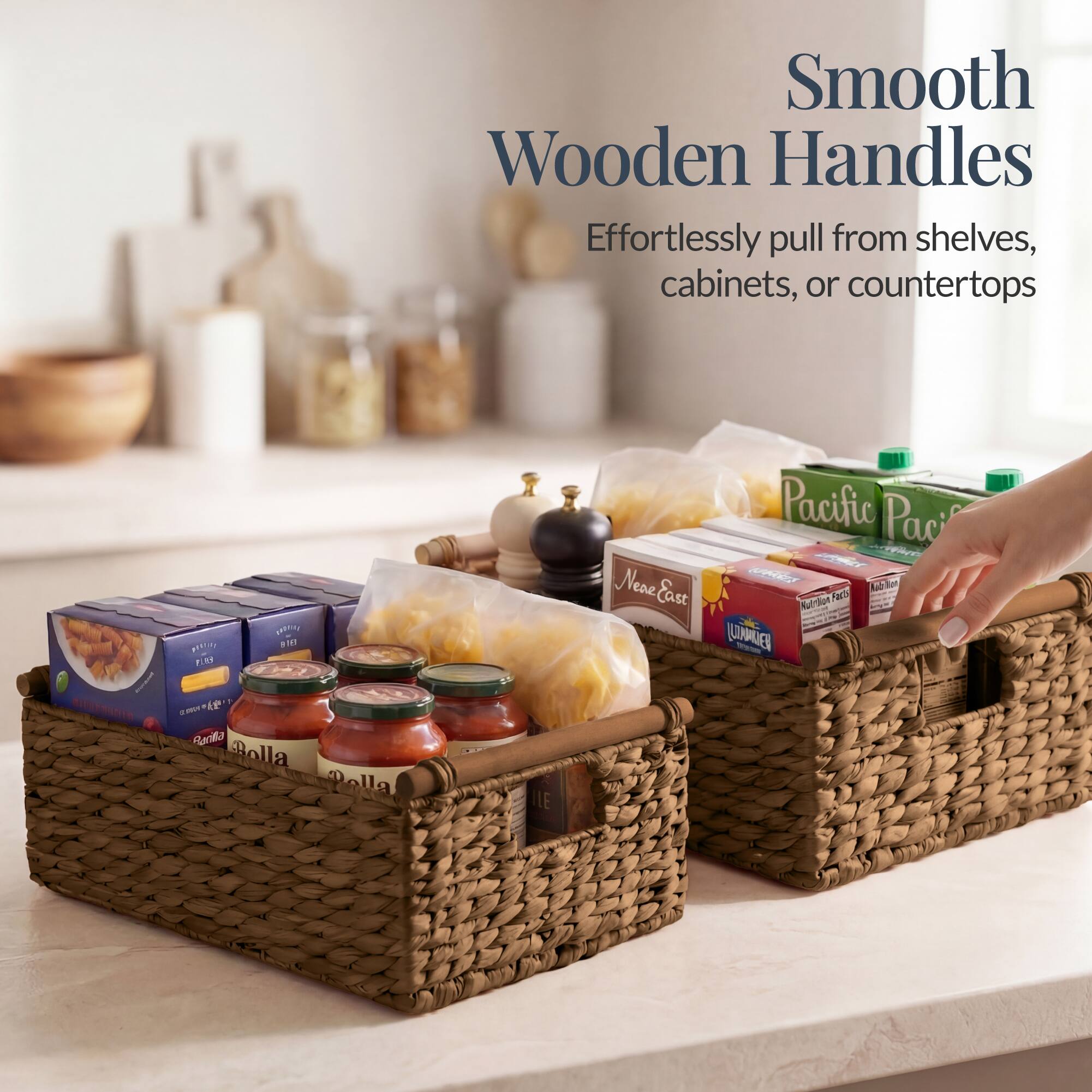 Smooth Wooden Handles  
Effortlessly pull from shelves, cabinets, or countertops