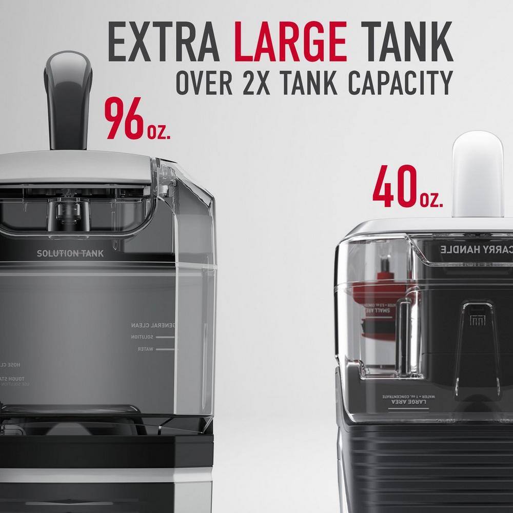 EXTRA LARGE TANK  
OVER 2X TANK CAPACITY  

96 oz.  

40 oz.  

SOLUTION-TANK  

HANDLE  

CARRY  

GENERAL  

CLEAN  

SMALL  

LARGE  

AREA