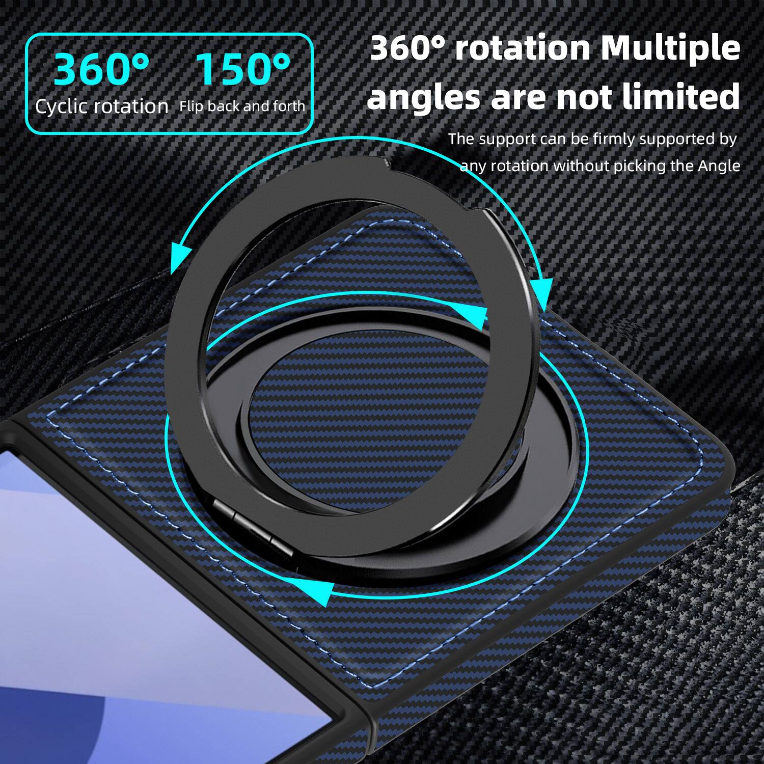 360° 150°  
Cyclic rotation Flip back and forth  
360° rotation Multiple angles are not limited  
The support can be firmly supported by any rotation without picking the Angle