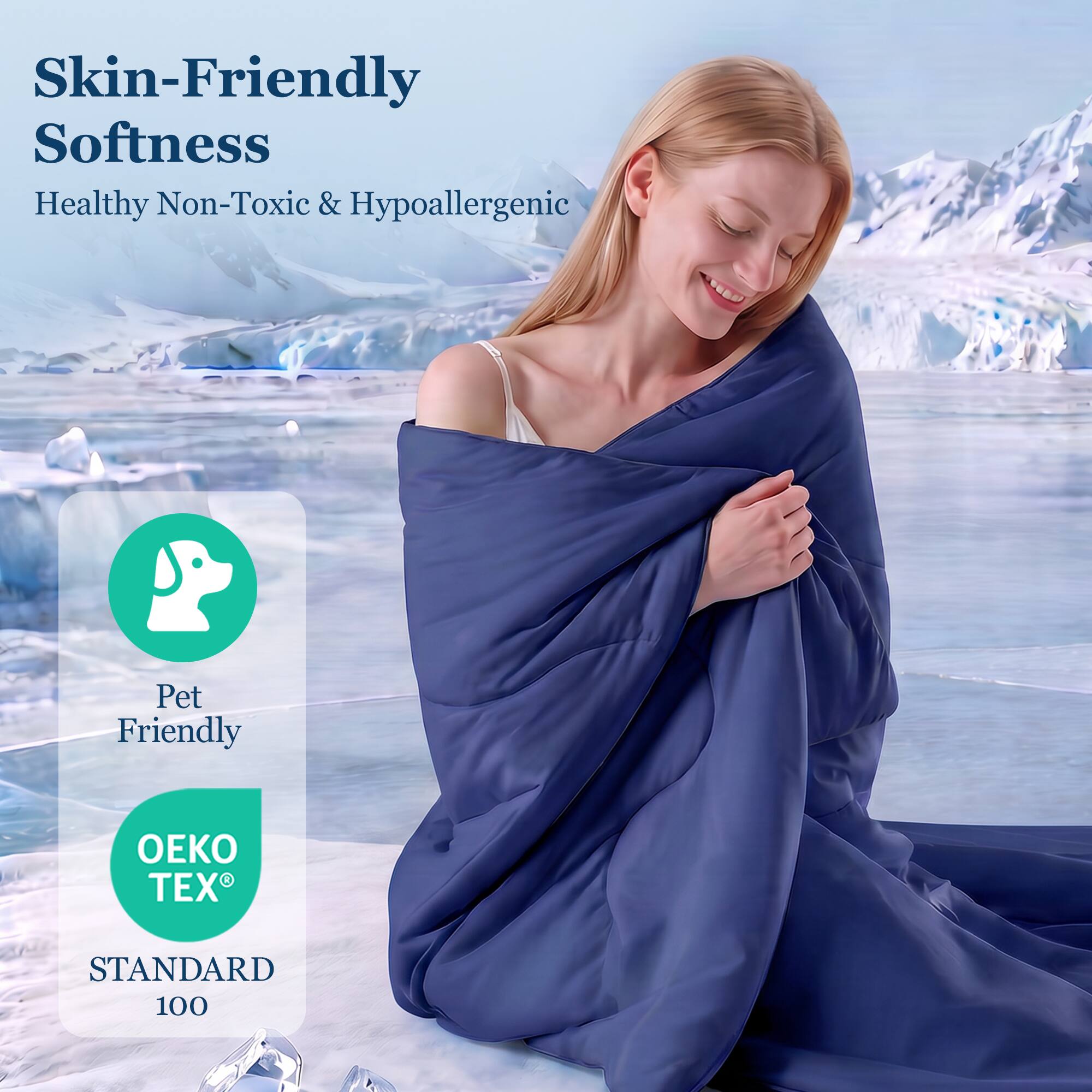 Skin-Friendly Softness  
Healthy Non-Toxic & Hypoallergenic  
Pet Friendly  
OEKO TEX® STANDARD 100