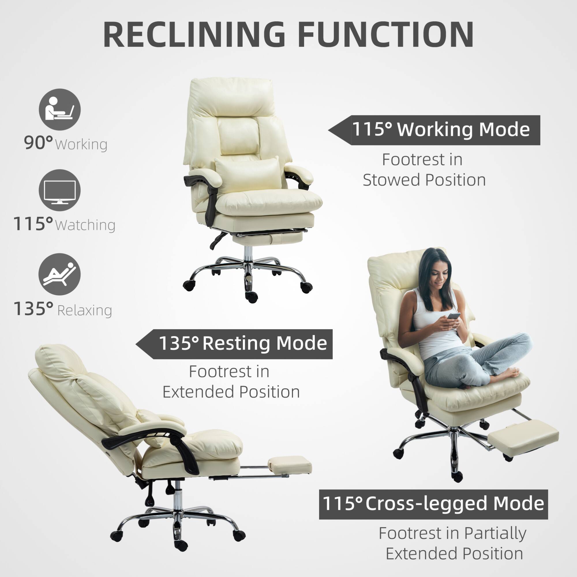 RECLINING FUNCTION

- 90° Working
- 115° Watching
- 135° Relaxing

115° Working Mode  
Footrest in Stowed Position

135° Resting Mode  
Footrest in Extended Position

115° Cross-legged Mode  
Footrest in Partially Extended Position
