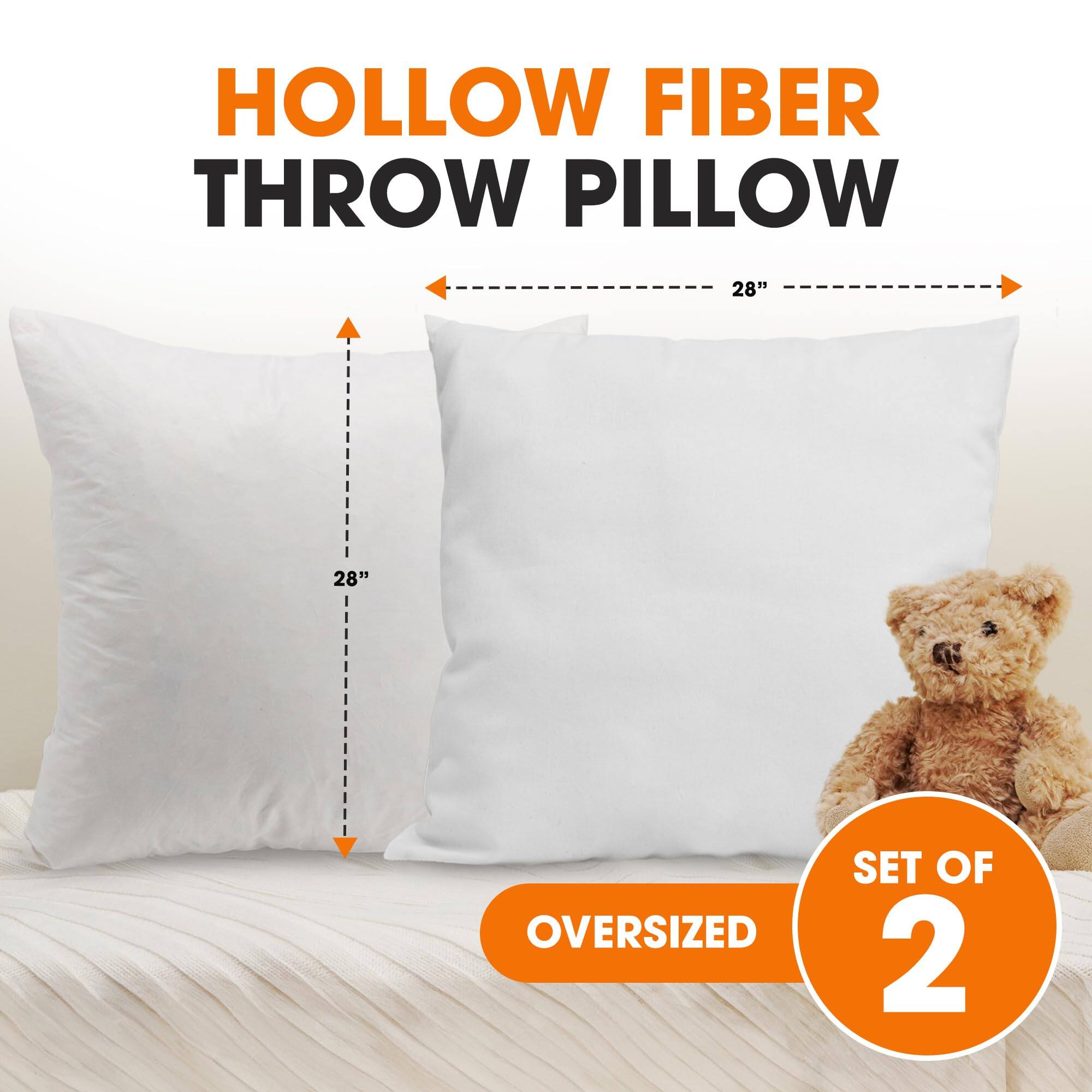 HOLLOW FIBER THROW PILLOW  
28" x 28"  
OVERSIZED  
SET OF 2