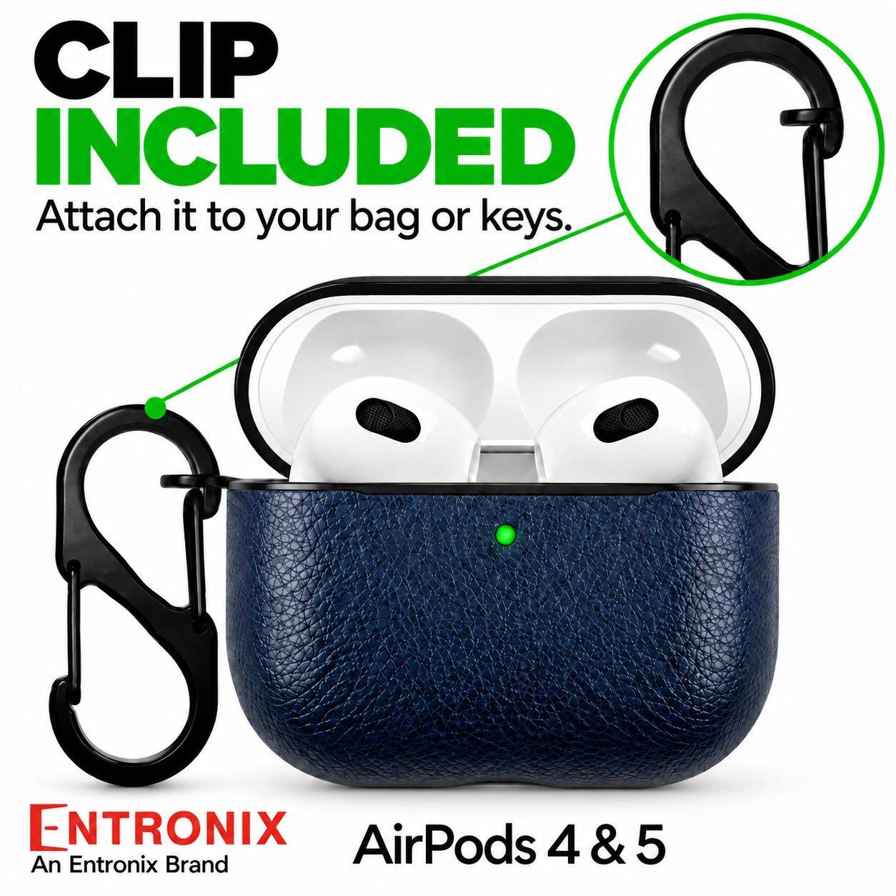 CLIP INCLUDED  
Attach it to your bag or keys.  

ENTRONIX  
AirPods 4 & 5  
An Entronix Brand