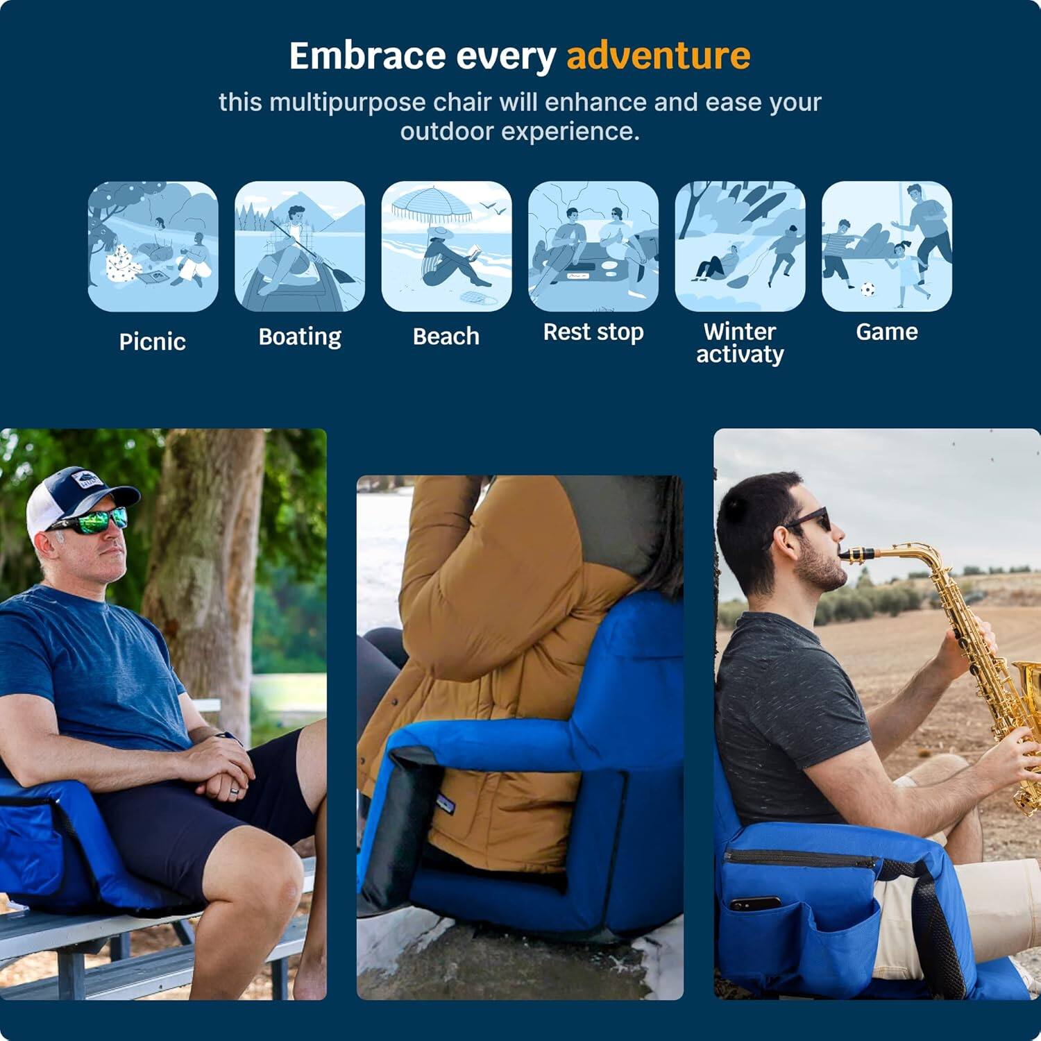Embrace every adventure  
this multipurpose chair will enhance and ease your outdoor experience.

- Picnic
- Boating
- Beach
- Rest stop
- Winter activity
- Game