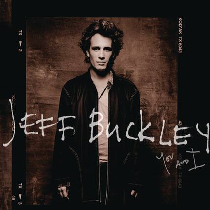 TX 2 - 2
KODAK TX 6043
EFF
BUCKLEY
KO Yo AND
TX TX 6043
49 X-3 3 Y
Jeff Buckley
You And I