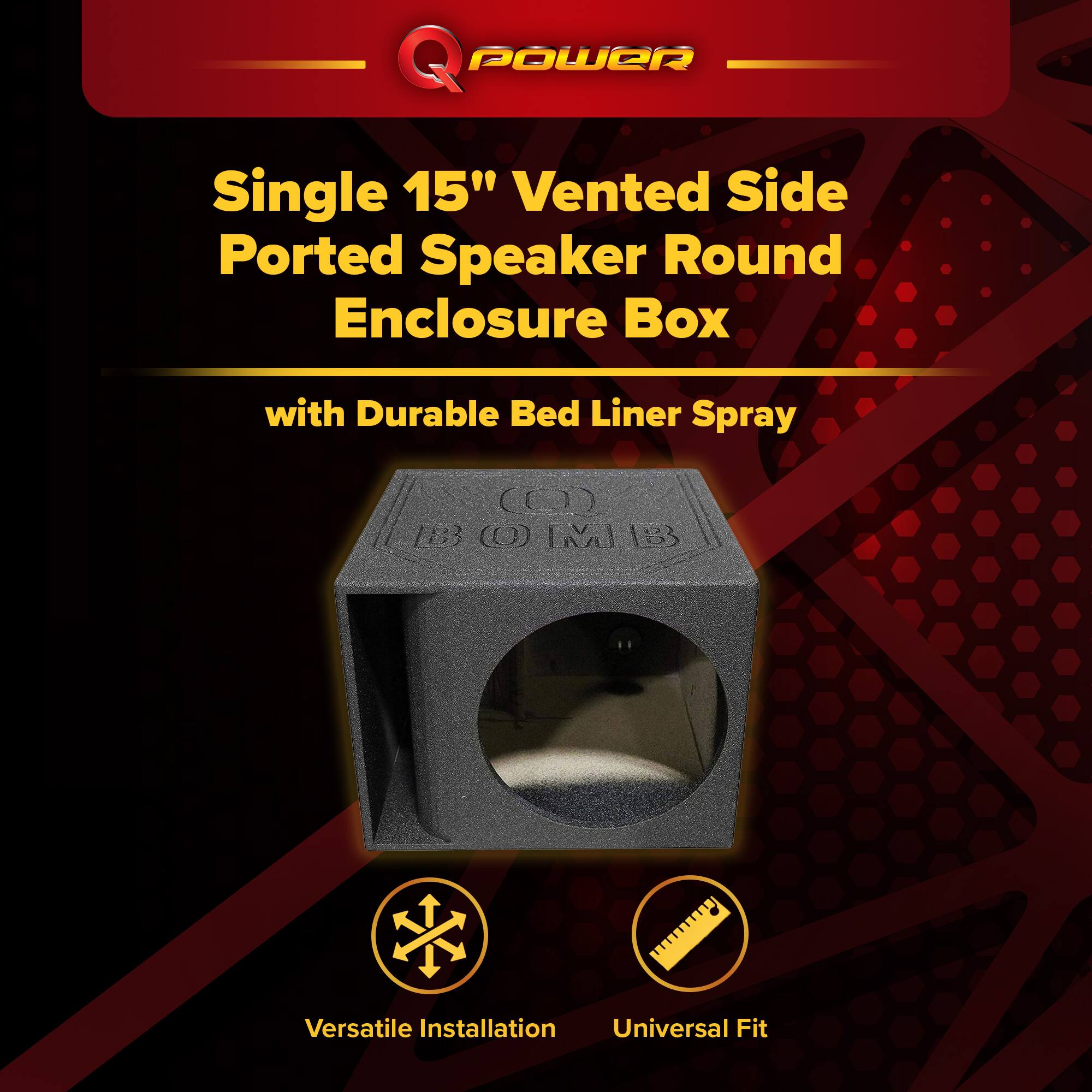 POWER Single 15" Vented Side Ported Speaker Round Enclosure Box with Durable Bed Liner Spray  
Versatile Installation Universal Fit