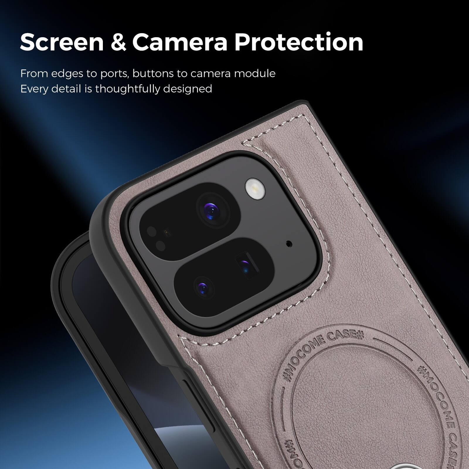 Screen & Camera Protection  
From edges to ports, buttons to camera module  
Every detail is thoughtfully designed  

#MOCOME CASE