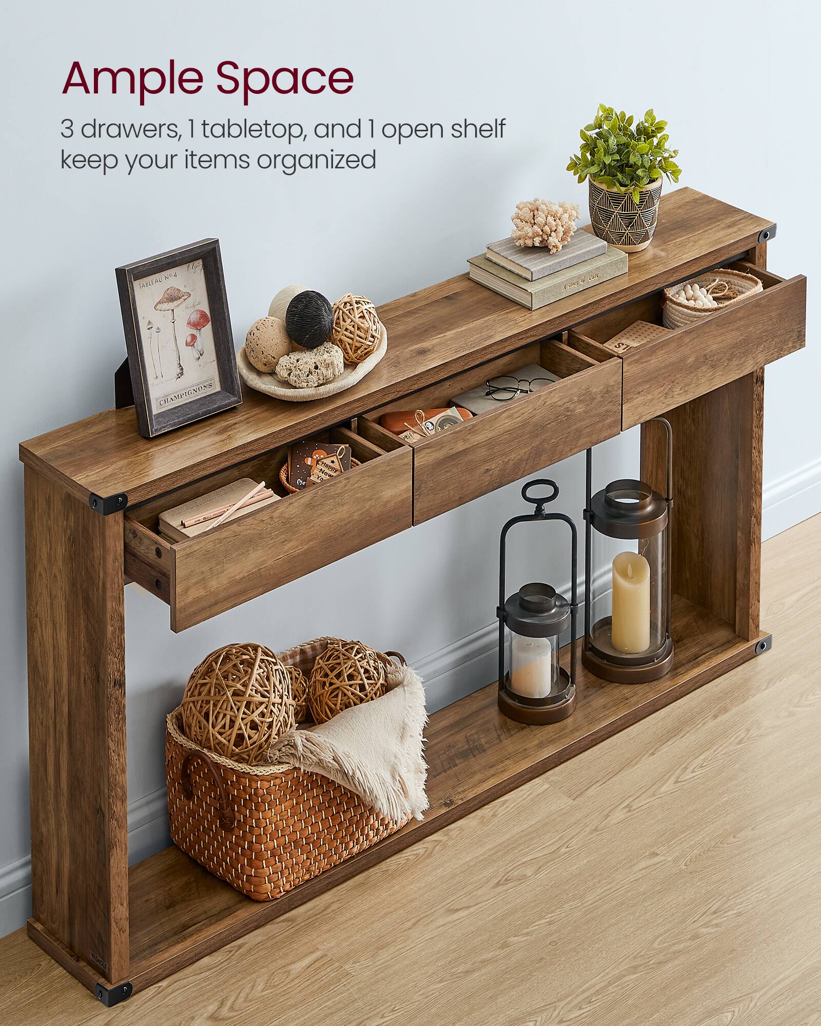 Ample Space  
3 drawers, 1 tabletop, and 1 open shelf keep your items organized