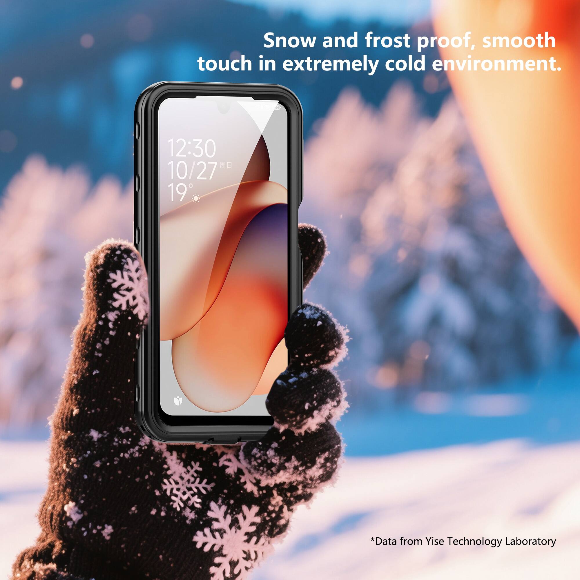 Snow and frost proof, smooth touch in extremely cold environment.

12:30  
10/27  
19°

*Data from Yise Technology Laboratory