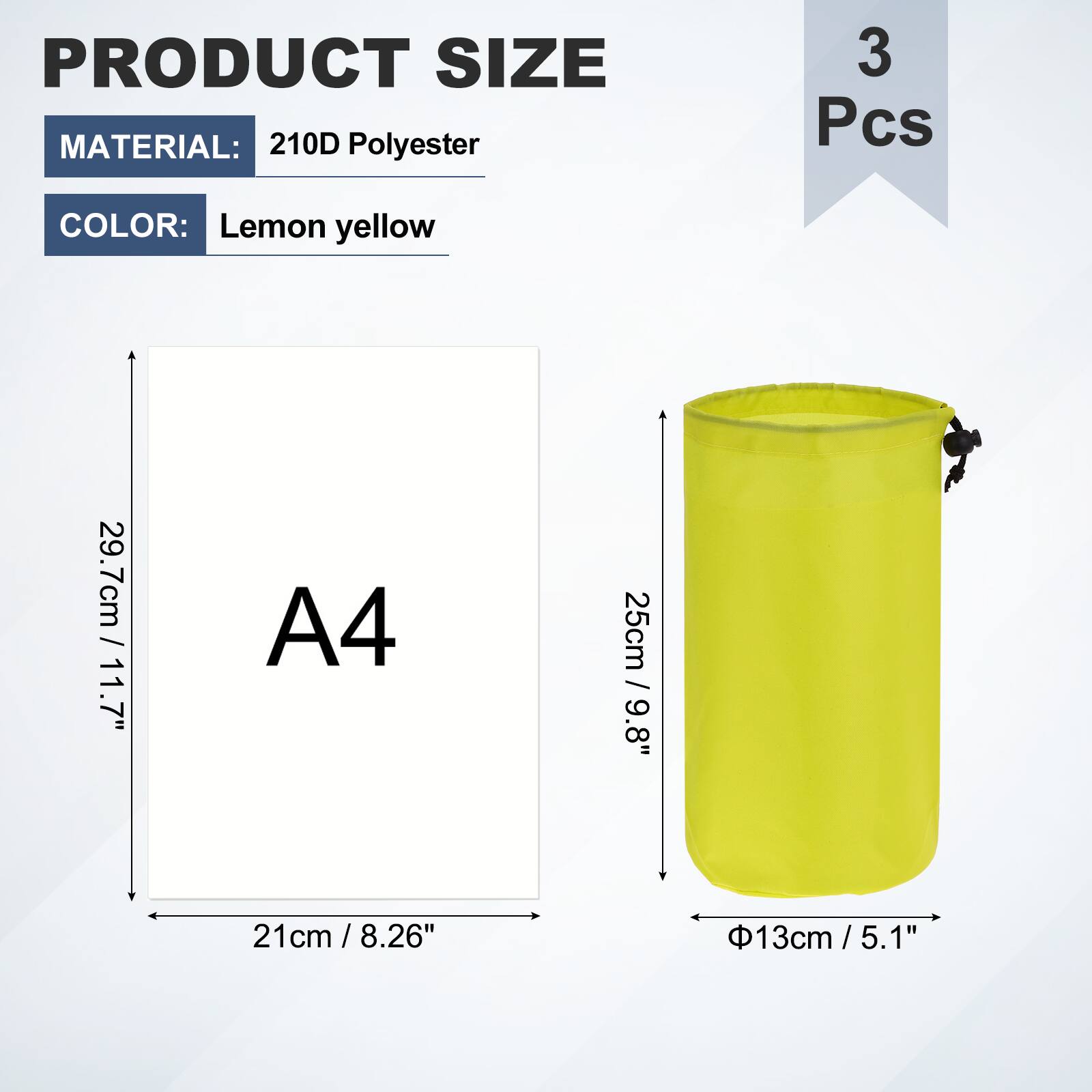 PRODUCT SIZE  
MATERIAL: 210D Polyester  
3 Pcs  
COLOR: Lemon yellow  
A4  
29.7cm / 11.7"  
21cm / 8.26"  
25cm / 9.8"  
Φ13cm / 5.1"