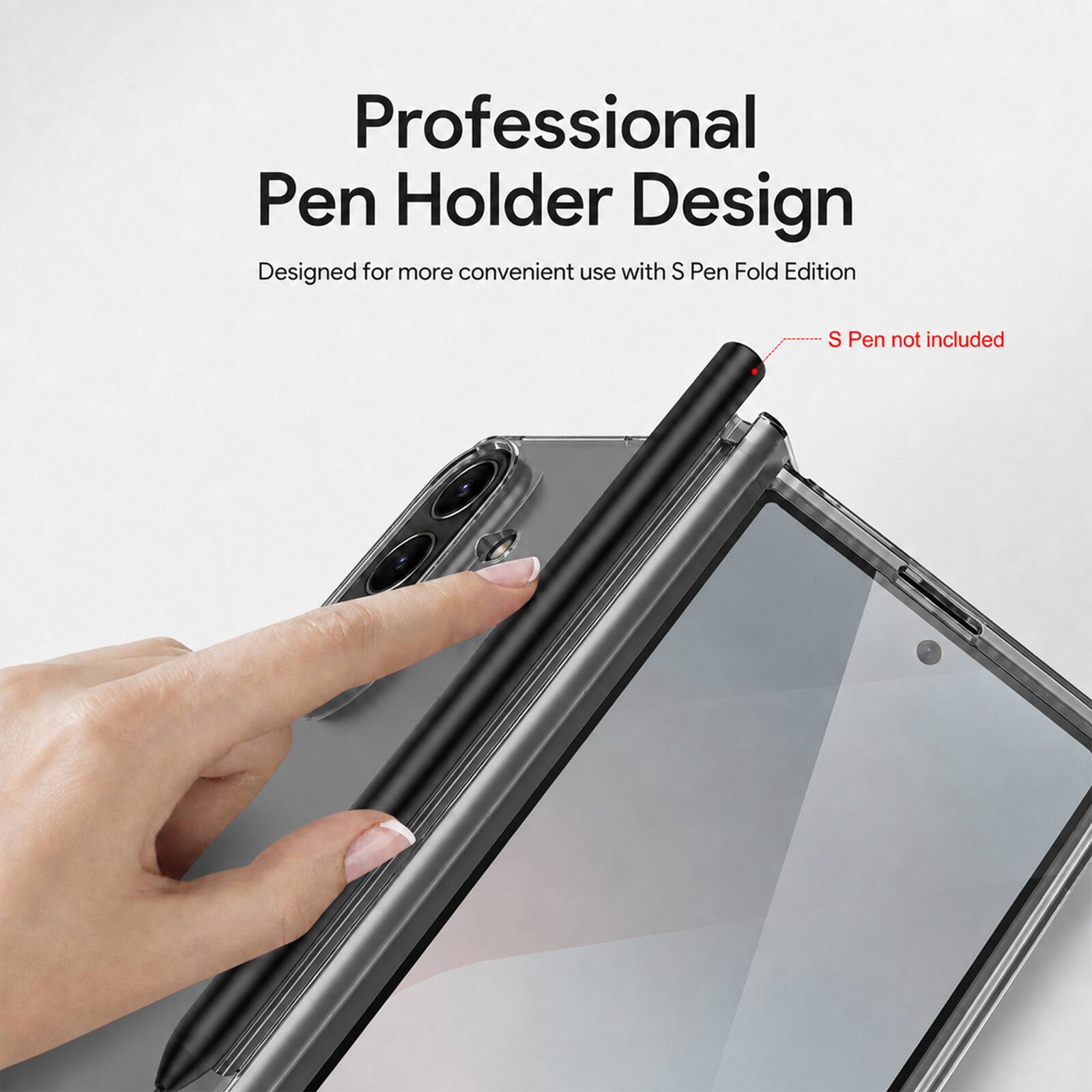 Professional Pen Holder Design  
Designed for more convenient use with S Pen Fold Edition  
S Pen not included