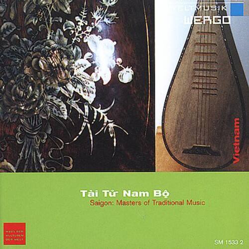 ELT LTMUSIK WERGO  
Tai Tu Nam Bo  
Saigon: Masters of Traditional Music Vietnam  
MAUS MELT SM 1533 2