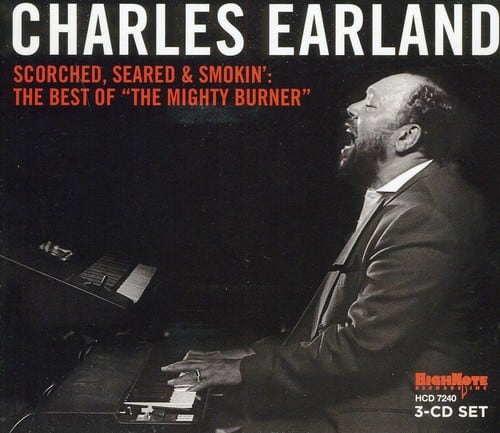 Charles Earland - Scorched, Seared and Smokin: The Best Of The Mighty Burner   - COMPACT DISCS [CD]