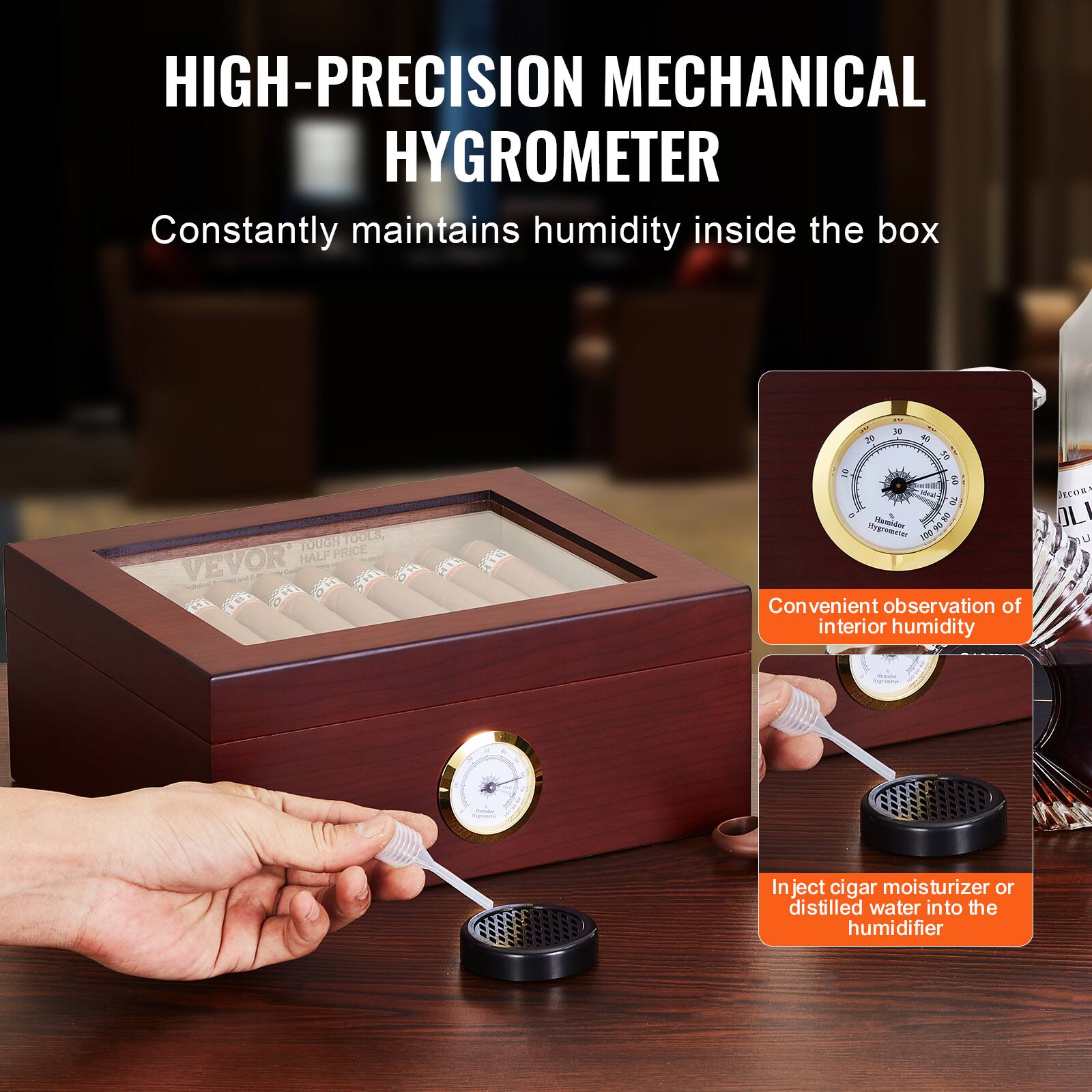 HIGH-PRECISION MECHANICAL HYGROMETER

Constantly maintains humidity inside the box

Convenient observation of interior humidity

Inject cigar moisturizer or distilled water into the humidifier