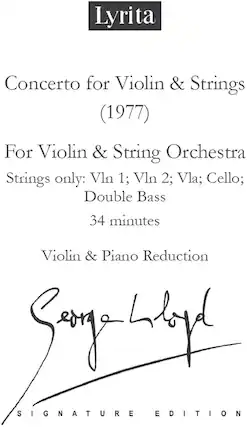 Lyrita
Concerto for Violin & Strings (1977)
For Violin & String Orchestra
Strings only: Vln 1; Vln 2; Vla; Cello; Double Bass
34 minutes
Violin & Piano Reduction
Signature Edition
Signed by Serge Lytov