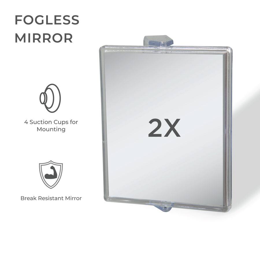 FOGLESS MIRROR

4 Suction Cups for Mounting

2X

Break Resistant Mirror