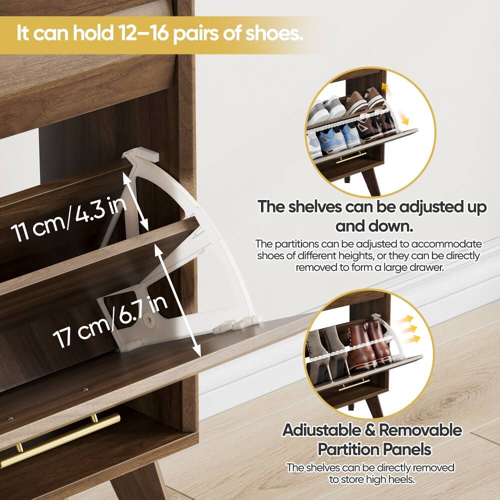 It can hold 12-16 pairs of shoes.

11 cm/4.3 in

17 cm/6.7 in

The shelves can be adjusted up and down. The partitions can be adjusted to accommodate shoes of different heights, or they can be directly removed to form a large drawer.

Adjustable & Removable Partition Panels
The shelves can be directly removed to store high heels.