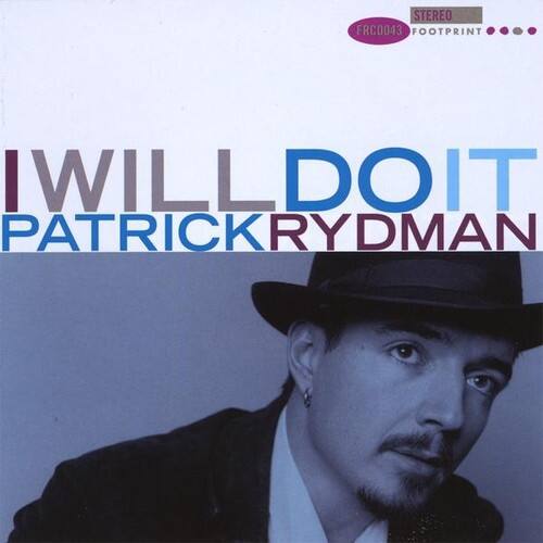 I WILL DO IT  
PATRICK RYDMAN  

STEREO  
FRC0043  
FOOTPRINT