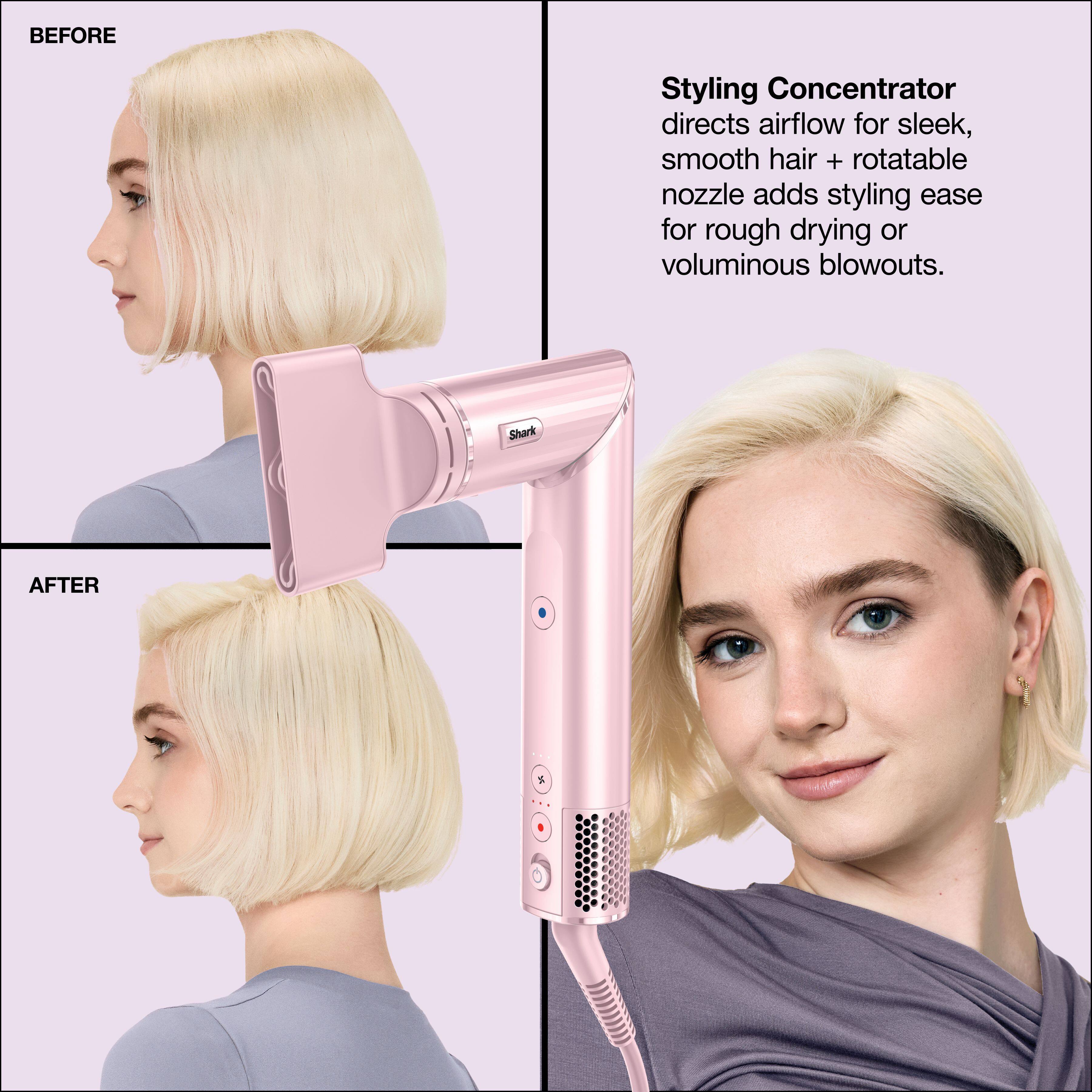 BEFORE Styling Concentrator directs airflow for sleek, smooth hair + rotatable nozzle adds styling ease for rough drying or voluminous blowouts. Shark AFTER