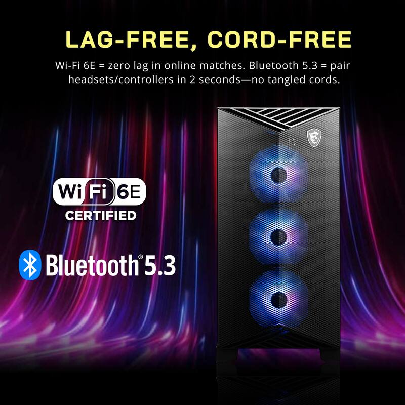 LAG-FREE, CORD-FREE

Wi-Fi 6E = zero lag in online matches. Bluetooth 5.3 = pair headsets/controllers in 2 seconds—no tangled cords.

Wi-Fi 6E CERTIFIED

Bluetooth 5.3