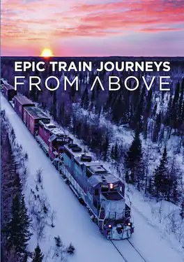 Epic Train Journeys from Above - DVD