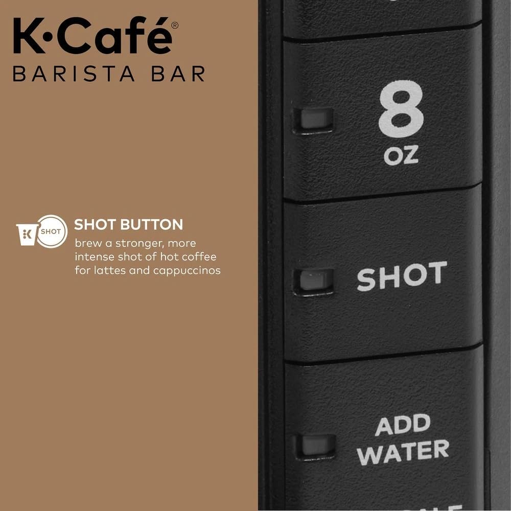 K.Café BARISTA BAR

8 OZ

SHOT BUTTON
brew a stronger, more intense shot of hot coffee for lattes and cappuccinos

SHOT

ADD WATER