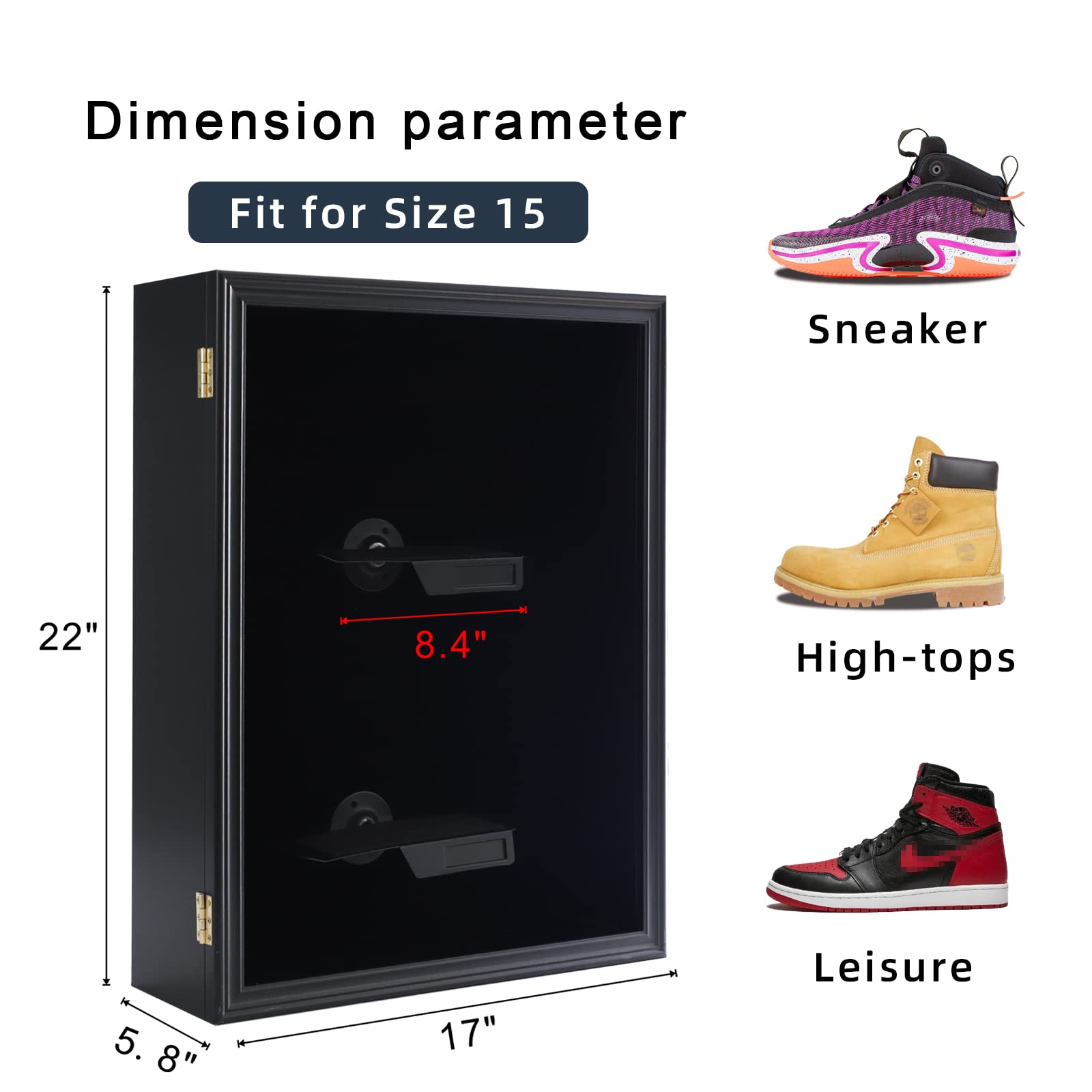 Dimension parameter  
Fit for Size 15  

Sneaker  
High-tops  
Leisure  

22"  
8.4"  
5.8"  
17"