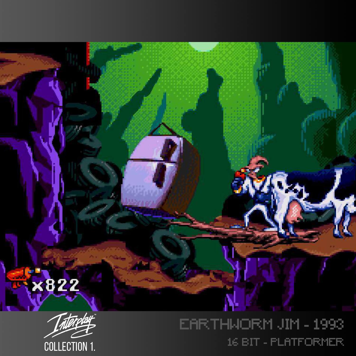 X 822 Interplay COLLECTION 1.  
EARTH WORM JIM - 1993  
16 BIT - PLATFORMER