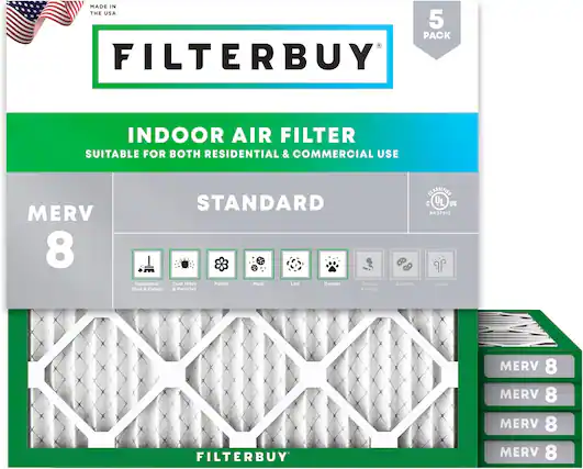 MADE IN THE USA
5 PACK FILTERBUY INDOOR AIR FILTER
SUITABLE FOR BOTH RESIDENTIAL & COMMERCIAL USE
MERV 8 STANDARD
Household Dust & Debris
Dust Mites & Particles
Pollen
Mold
Lint
Dander
Smoke & Smog
Bacteria
Odors
FILTERBUY
MERV 8
MERV 8
MERV 8
MERV 8