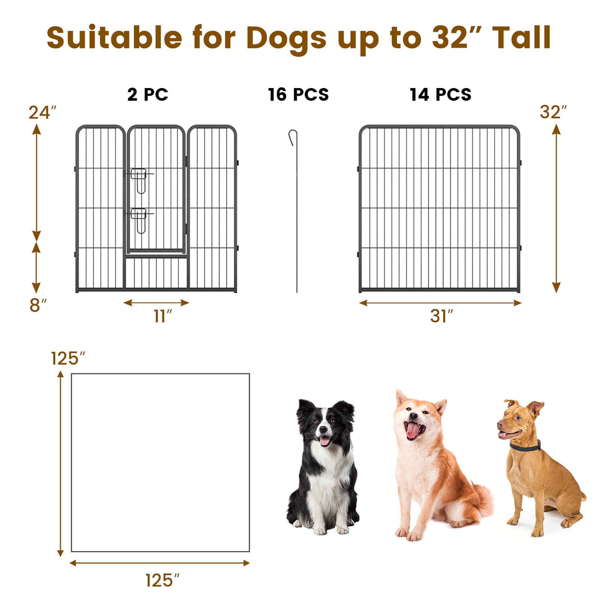 Suitable for Dogs up to 32" Tall

2 PC  
24"  
8"  
11"  

16 PCS  

14 PCS  
32"  
31"  

125"  
125"